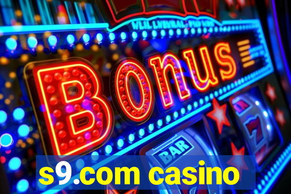 s9.com casino